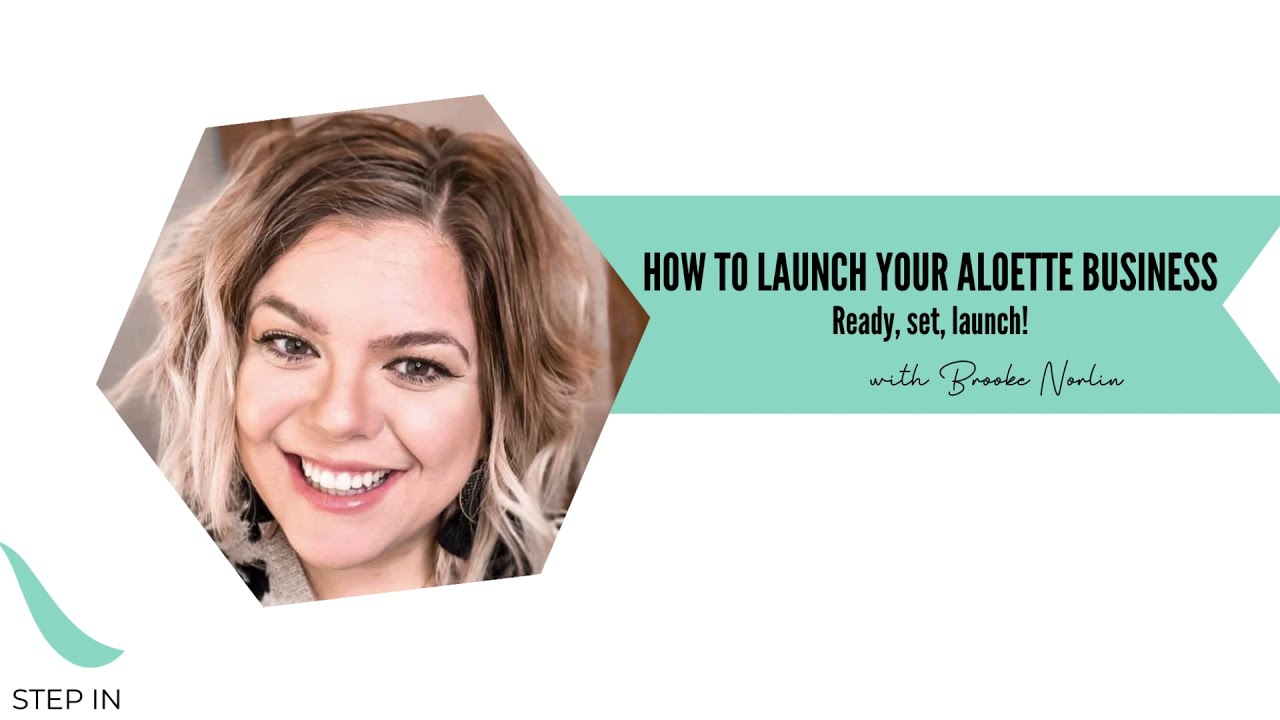 Step In How to Launch Your Aloette Business no subtitles